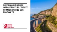 Sustainable Bridge Infrastructure The Key to Modernizing Our Roadways
