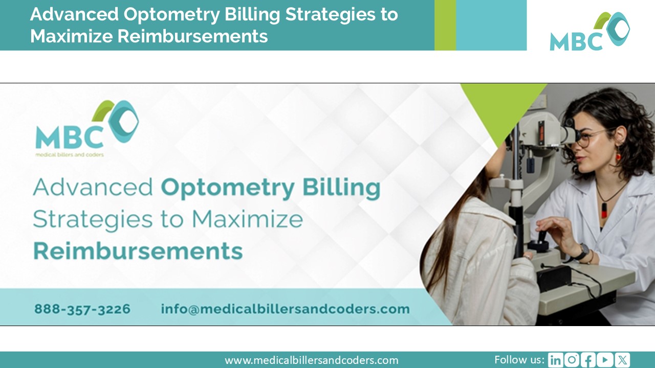 Advanced Optometry Billing Strategies to Maximize Reimbursements