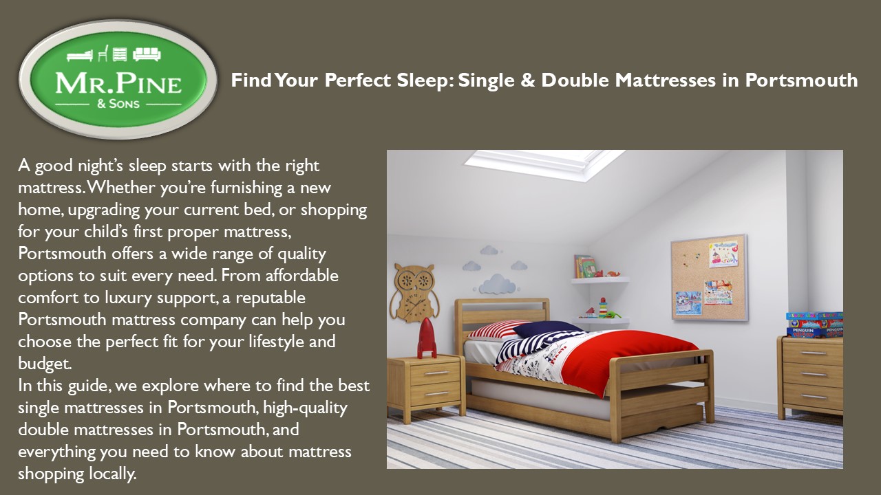 Find Your Perfect Sleep: Single & Double Mattresses in Portsmouth