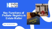 Key Functions of Probate Registry in Handling Estate Matters?