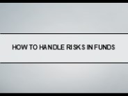 How to Handle Risks in Funds