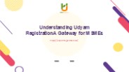 Understanding Udyam RegistrationA Gateway for MSMEs