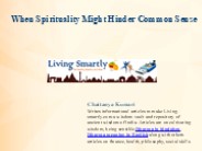 When Spirituality Might Hinder Common Sense