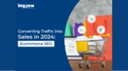 Converting Traffic into Sales in 2025: E-commerce SEO