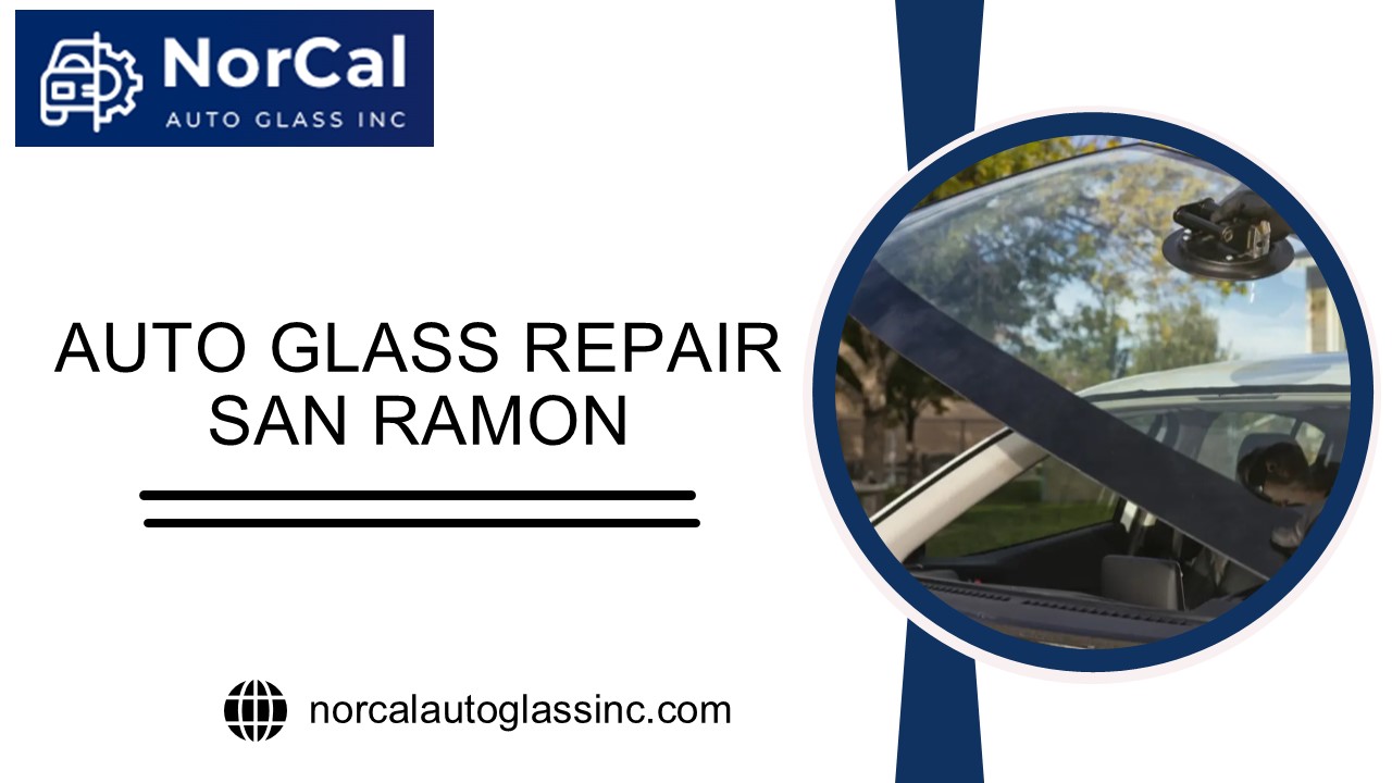 Auto Glass Repair San Ramon