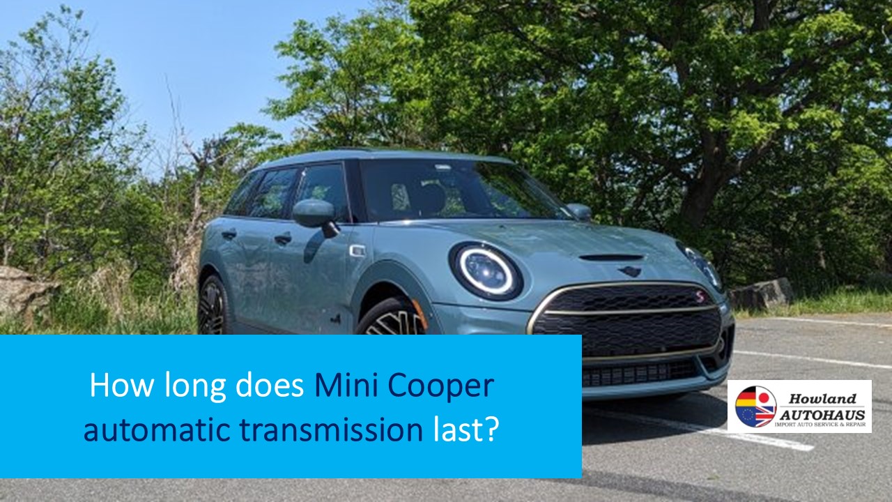 How long does Mini Cooper automatic transmission last