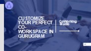 Customize Your Perfect Co-Workspace in Gurugram