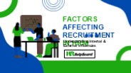 Internal and External Factors Affecting Recruitment