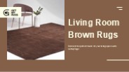 Rugs For Living Room Brown – A Perfect Home Addition