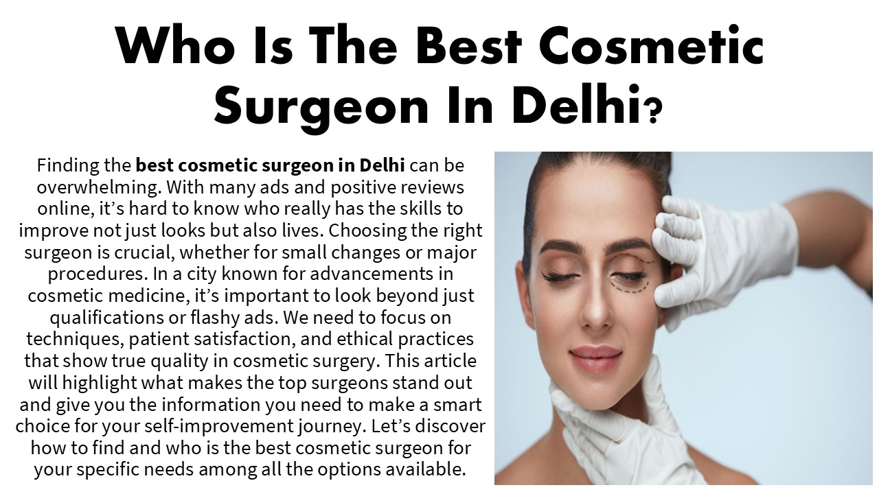 Who Is The Best Cosmetic Surgeon In Delhi?