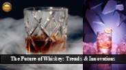 The Evolution of Whiskey: Tradition Meets Innovation