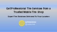 Reliable Mobile Tire Shop – Fast & Professional Service