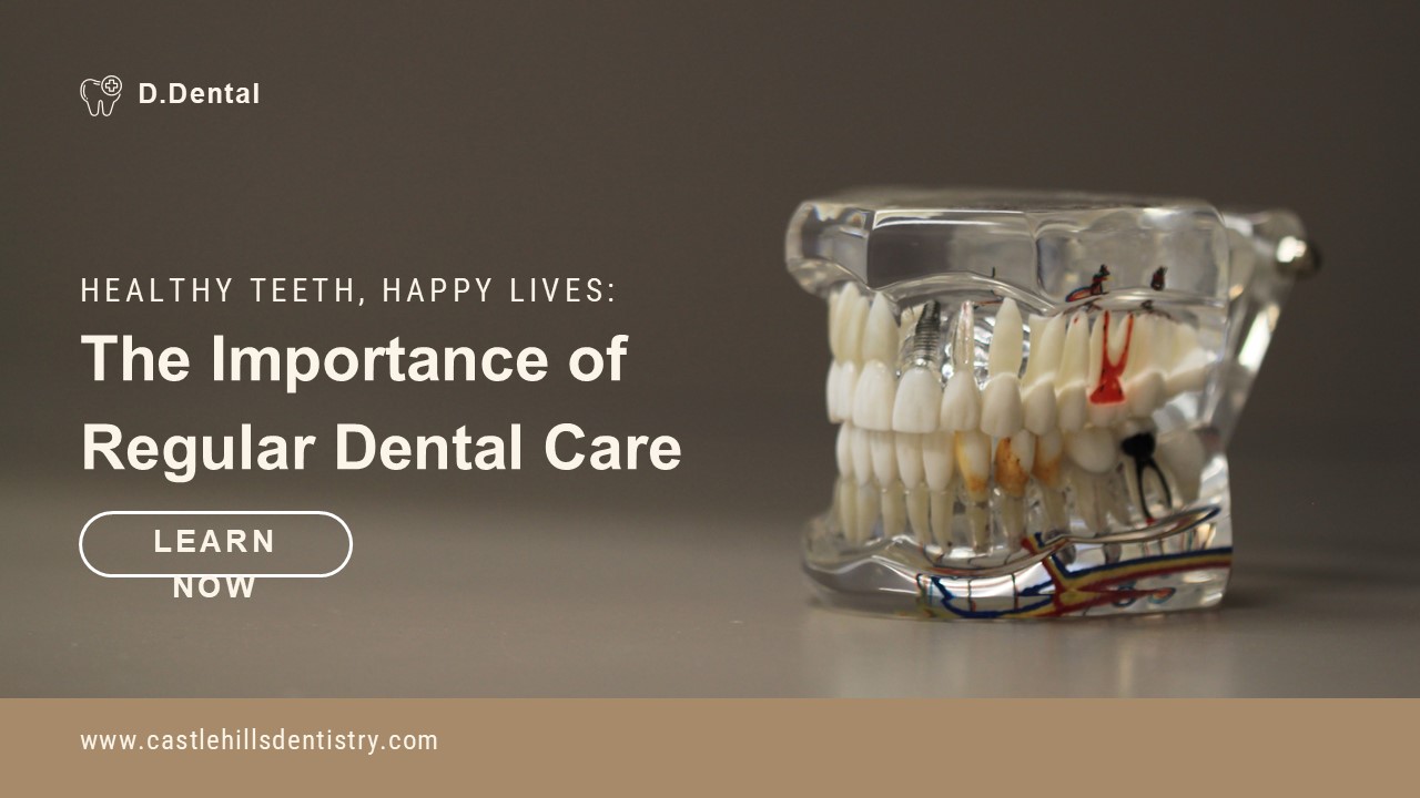 The Importance of Regular Dental Care