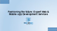 Fashioning the future: Expert Web & Mobile App Development Services
