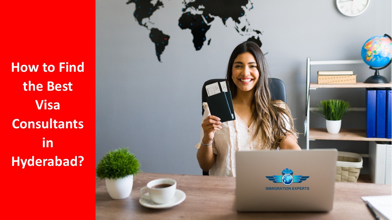How to Find the Best Visa Consultants in Hyderabad