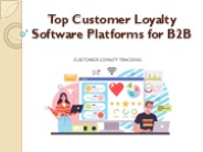 Top Customer Loyalty Software Platforms for B2B
