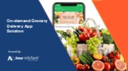 On-Demand Grocery Delivery App Solution | Amar Infotech