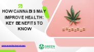 How Cannabis May Improve Health: Key Benefits to Know