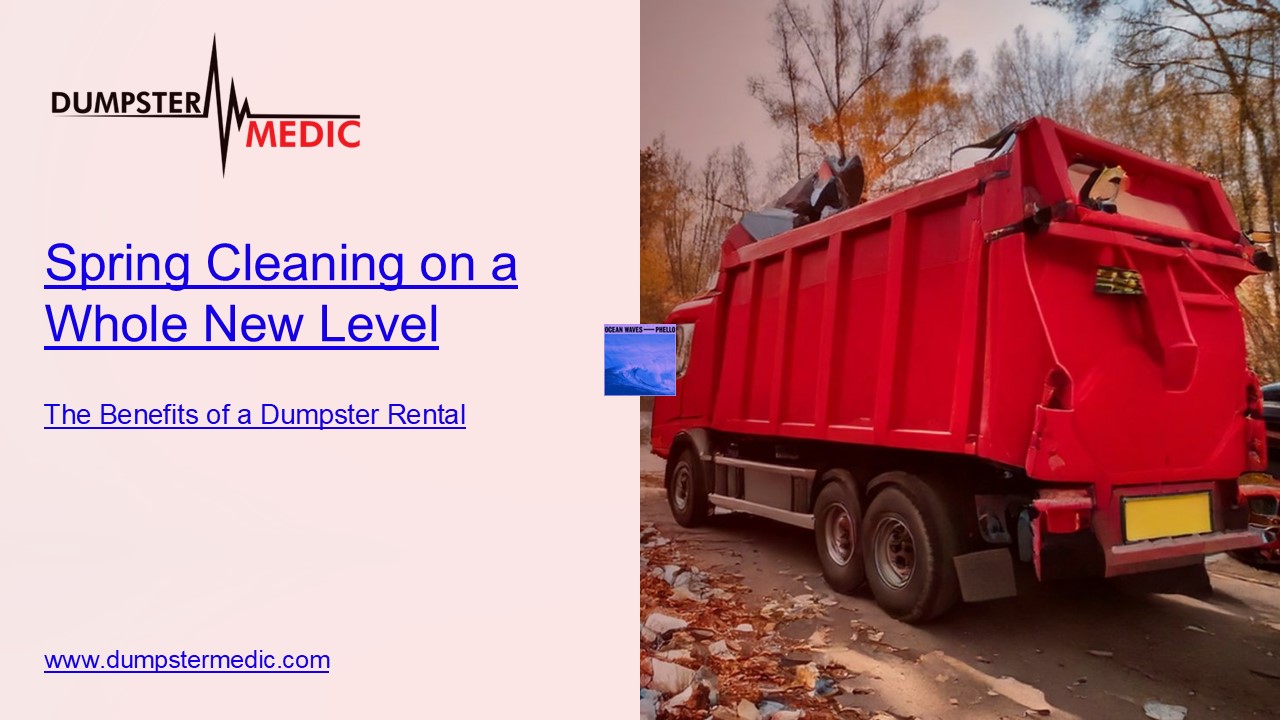 Maximize Your Spring Cleaning Efficiency with Dumpster Rentals​