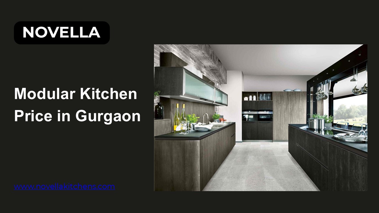 Modular Kitchen Price in Gurgaon From Novella Kitchens