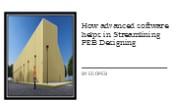 How advanced software helps in Streamlining PEB Designing