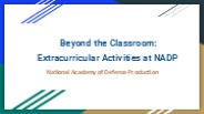 Beyond the Classroom: Extracurricular Activities at NADP