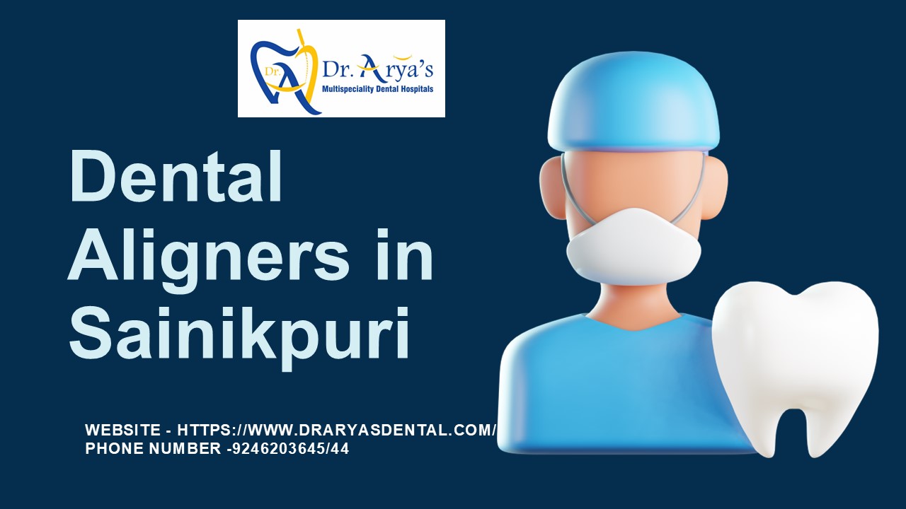 Dental Aligners in Sainikpuri