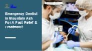 Emergency Dentist in Mountain Ash For A Fast Relief & Treatment