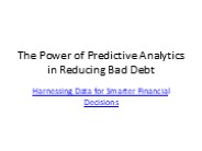 The Power of Predictive Analytics in Reducing Bad Debt