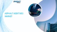 Asphalt Additives Market Strategic Insights by 2031