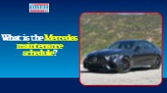 What is the Mercedes maintenance schedule
