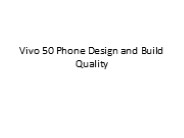 Vivo 50 Phone Design and Build Quality