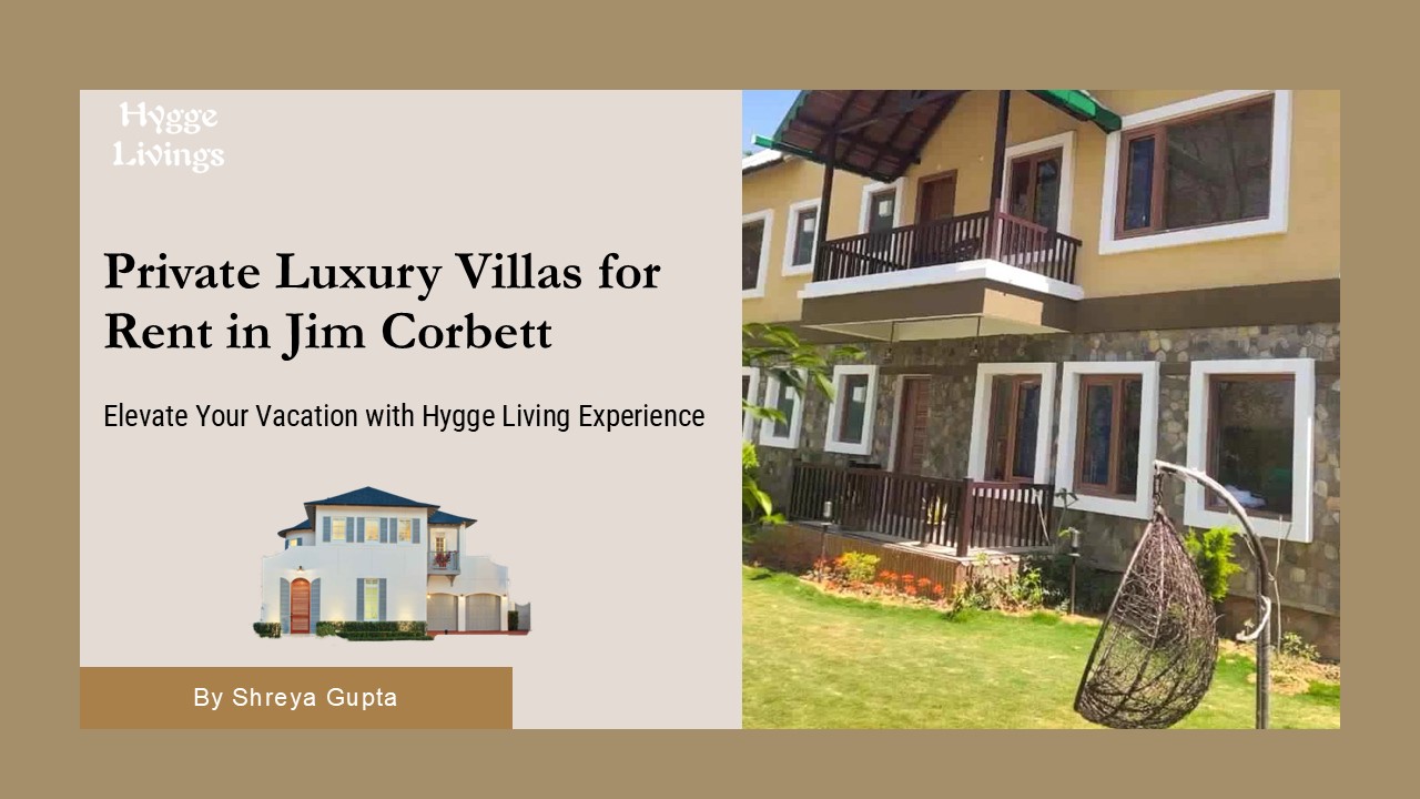 Premium Stays in the Luxury Villas of Jim Corbett