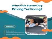 Why Pick Same Day Driving Test Irving?