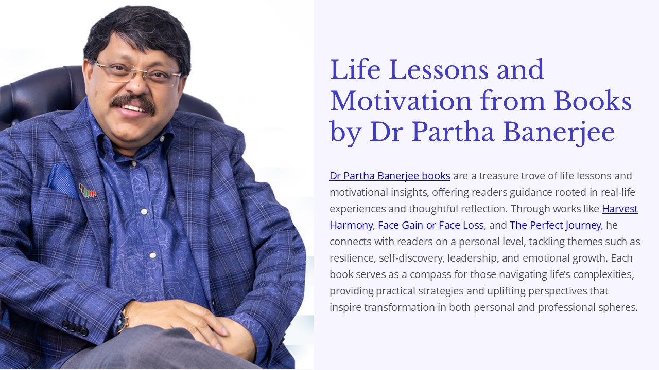 Life Lessons and Motivation from Books by Dr Partha Banerjee