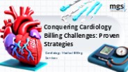 Conquering Cardiology Billing Challenges: Proven Strategies