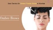 Best Service for Ombre Powder Brows in Mumbai