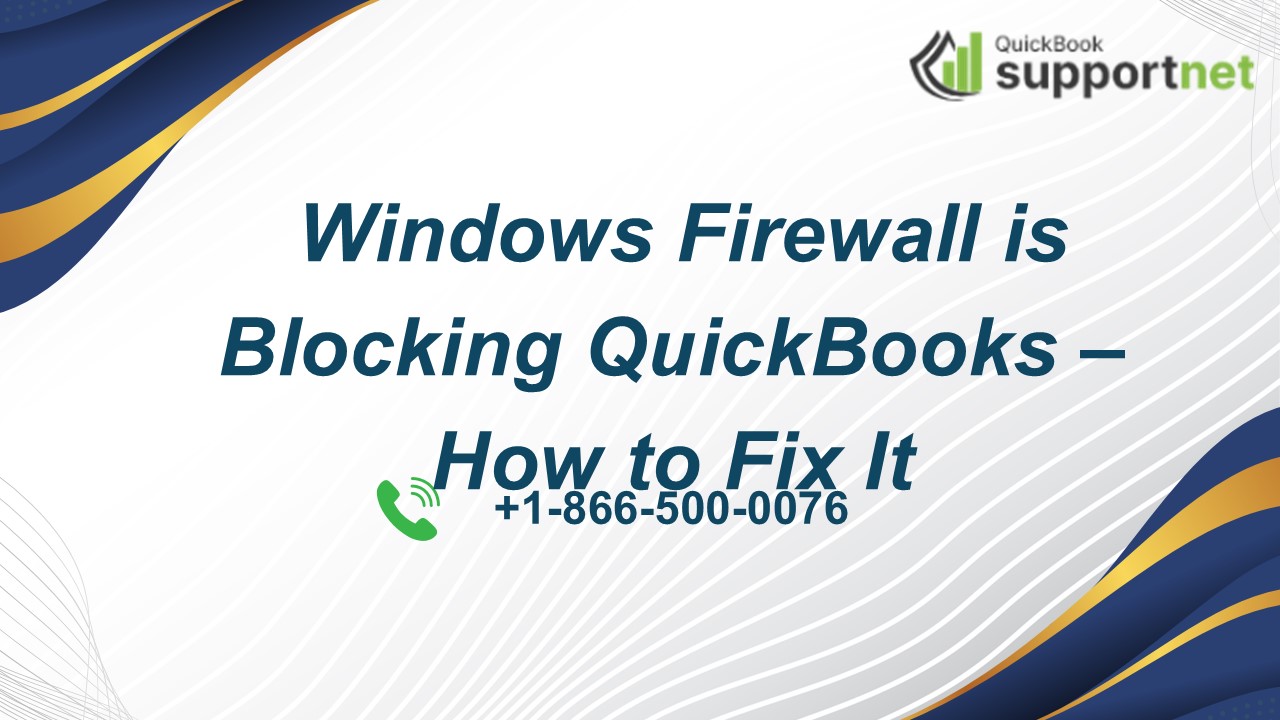 Windows Firewall is Blocking QuickBooks – How to Fix It
