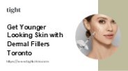 Refresh Your Look With Dermal Fillers Toronto