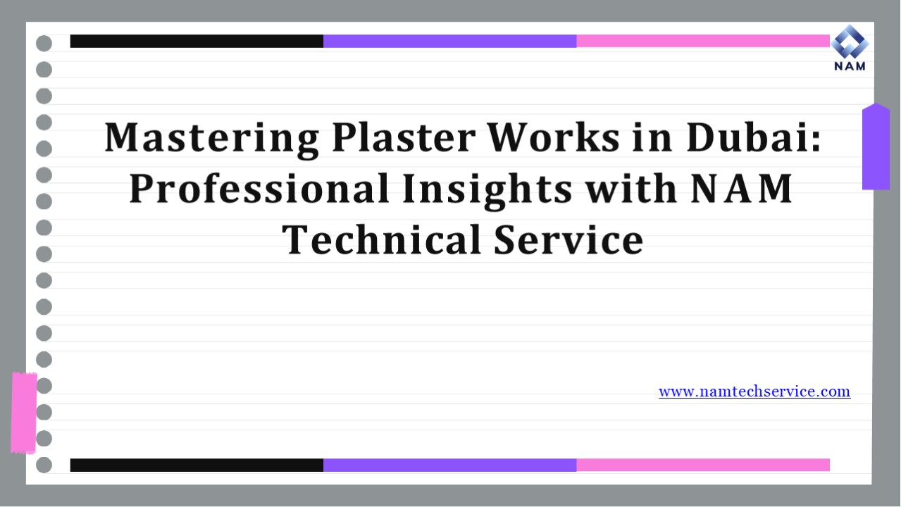 Plaster Works in Dubai | NAM Technical Services LLC
