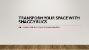 Shaggy Rugs Guide Tutorial
