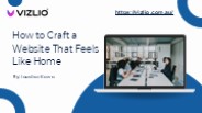 How to Craft a Website That Feels Like Home