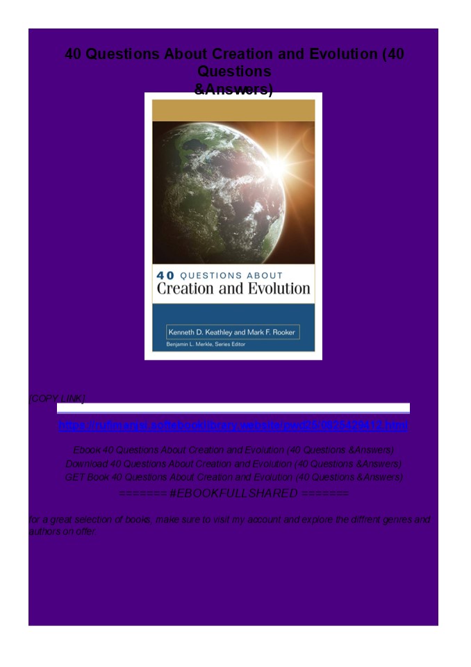 Download PDF 40 Questions About Creation and Evolution (40 Questions & Answers)