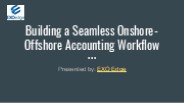 Building a Seamless Onshore-Offshore Accounting Workflow