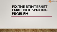 Fix the BTinternet Email Not Syncing Problem