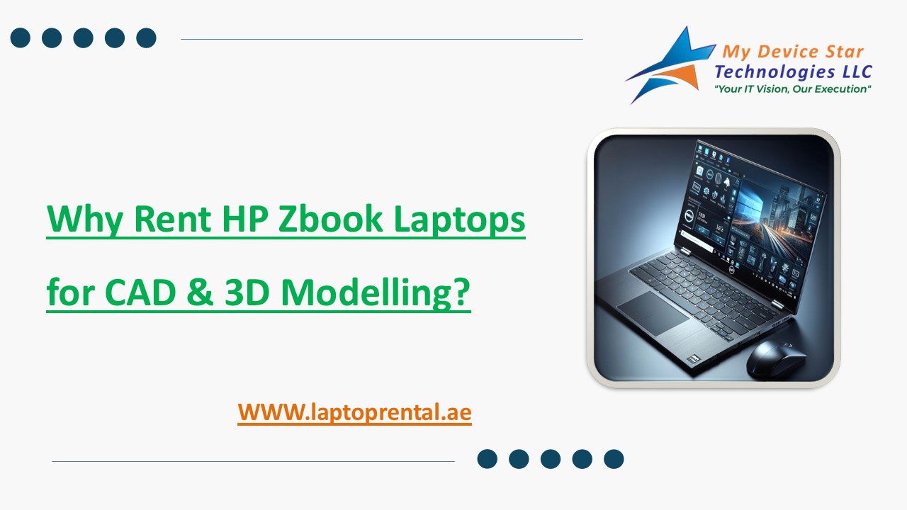 Why Rent HP Zbook Laptops for CAD & 3D Modelling?