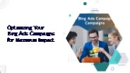 Optimizing Your Bing Ads Campaigns for Maximum Impact