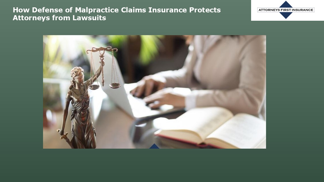 How Defense of Malpractice Claims Insurance Protects Attorneys from Lawsuits