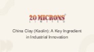 China Clay (Kaolin): A Key Ingredient in Industrial Innovation