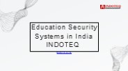 Education Security Systems in India - www.indoteq.in